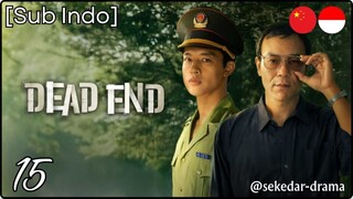 [Sub Indo] Dead End – Eps. 15 (2025) 720p