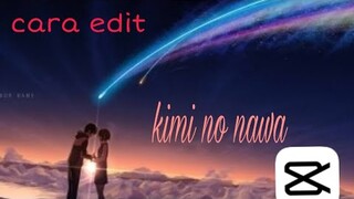 cara edit komet kimi no nawa pake aplikasi capcut