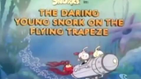 Snorks S4E21 - The Daring Young Snork on the Flying Trapeze (1988)