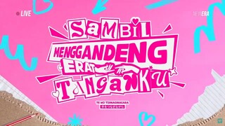 SAMBIL MENGGANDENG ERAT TANGANKU - 30052025