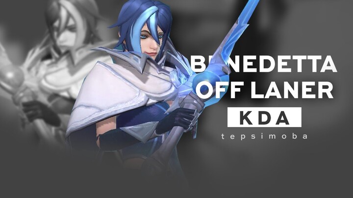 BENEDETTA OFFLANER KDA | MLBB