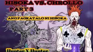 Ang Pagkatalo ni Hisoka na nag resulta ng kanyang Pagkamatay | Hisoka vs. chrollo | Part 3