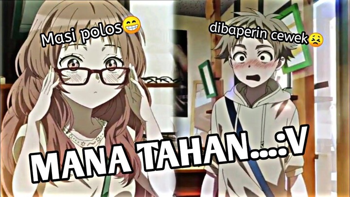 KETIKA LO DI BAPERIN SAMA CEWEK YANG LO SUKA