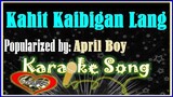 Kahit Kaibigan Lang/Karaoke Version/Karaoke Cover