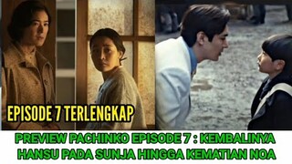 PREVIEW PACHINKO EPISODE 7 : KEMBALINYA HANSU PADA SUNJA HINGGA KEMATIAN NOA