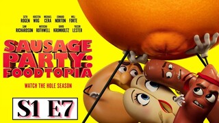 Sausage Party : Foodtopia S1 E7