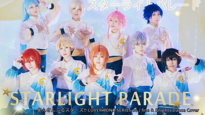 [Ensemble Stars cosplay] Nafei collaboration cover song Fine & Knights ★Starlight Parade★ partially 