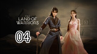 The Land Of Warriors Episode 4