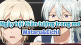 [Ngày hội thần tượng trong mơ] Cảnh cắt hoạt hình Wataru&Eichi Hoạt_E