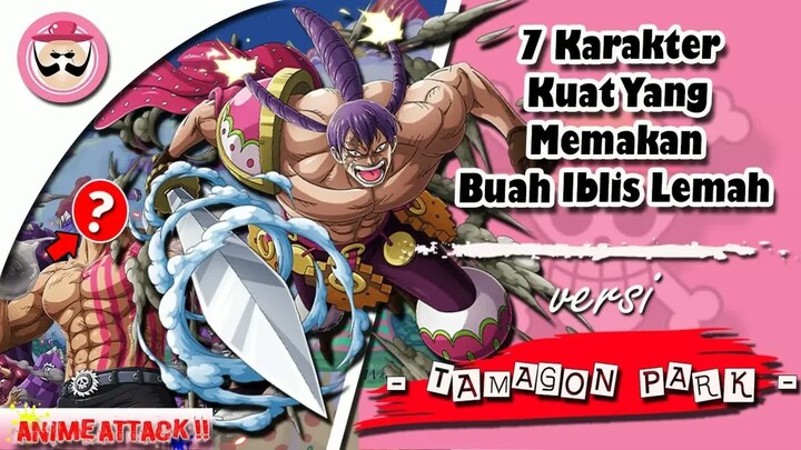 7 Karakter Kuat Yang Memakan Buah Iblis Lemah