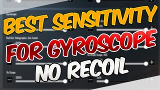 BEST SENSITIVITY FOR GYROSCOPE - PUBG MOBILE (NO RECOIL)