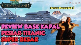 REVIEW BASE BENTUK KAPAL TITANIC TERBESAR SE SERVER 101 CHIMERALAND