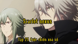 Scarlet nexus_Tập 25 Cuộc chiến xoá sổ