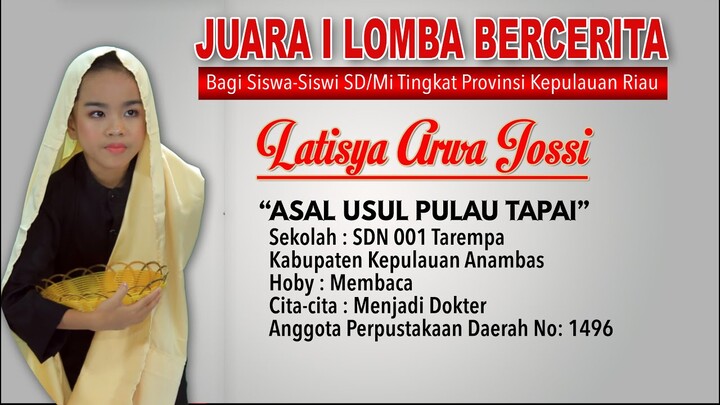 Juara 1 Lomba Bercerita Tingkat Provinsi Kepulauan Riau bg siswa SD/MI - Latisya Arwa Jossi