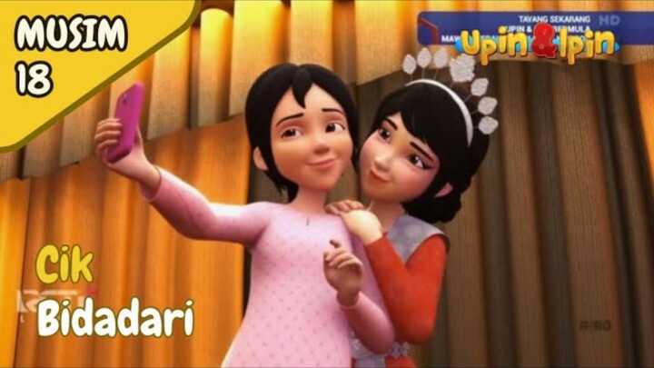Upin & Ipin | Cik Bidadari || FULL EPISODE