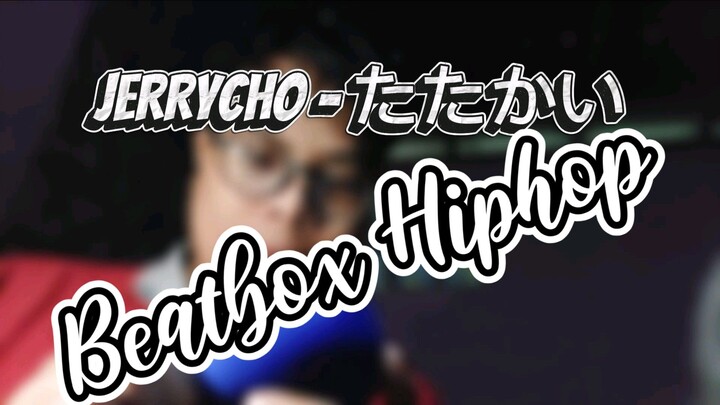 Jerry_cho - たたかい [Original Beat]