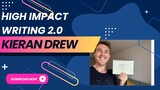High Impact Writing 2.0 by Kieran Drew