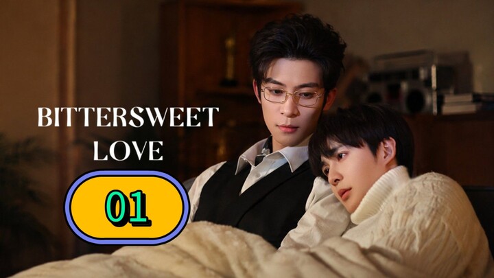 Bittersweet Love | Episode 1 ~ Eng sub