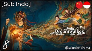 [Sub Indo] The Dreamwalker – Eps. 08 (2025)