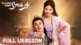 Full Version Season 1  Crossworld Traveler Yan Yiyi's Love Story  ENG SUB【Please Don't Spoil Me】