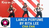 LANCA PERFUME BY RITA LEE| CHA CHA| ZUMBA ® |KEEP ON DANZING