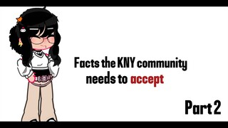 Facts i think the KNY community needs to accept.||Part 2||GCxKNY||Marwish||