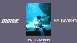 เจ้าของที่ (My Favorite) - Mirrr JINUT X Chuucream (Re-prod JINUT)