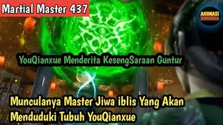 Martial Master 437 ‼️YouQianxue Menerobos dan Tubuhnya Akan Diambil Alih Oleh iblisAlien Master jiwa