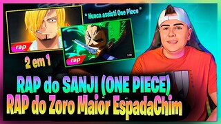 🟢(REACT 2 EM 1) RAP DO ZORO (ONE PIECE) + RAP DO SANJI (Apenas um trago) #reacts