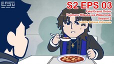 FGO Fujimaru Ritsuka wa Wakaranai Season 2 - Episode 03 - Subtitle Indonesia