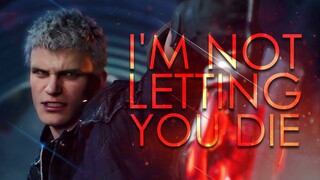 Devil May Cry 5 - I'M NOT LETTING YOU DIE