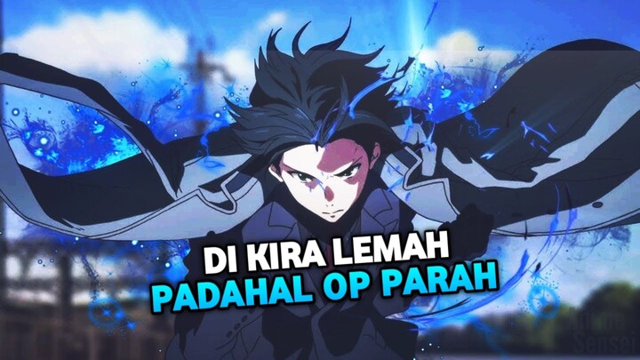 Rekomendasi Anime, Mc Dikira Lemah Padahal Op Parah