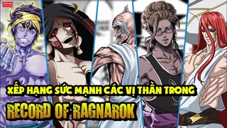 Xếp Hạng Sức Mạnh Của Các Vị Thần Trong Record Of Ragnarok