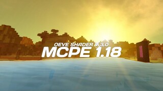 PENCAHAYAAN SHADER MCPE 1.18 INI KEREN PARAH ! Wajib coba sih 😳OEVE Shader v 3.0