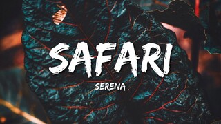 Serena - Safari (Lyrics)