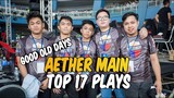 THROWBACK: AETHER MAIN TOP 17 PLAYS OF THEIR CAREER | AE LANG MALAKAS!