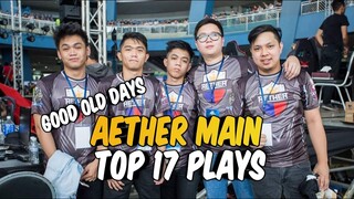 THROWBACK: AETHER MAIN TOP 17 PLAYS OF THEIR CAREER | AE LANG MALAKAS!