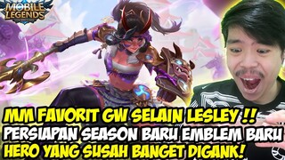 BANG SANNIN IS BACK! PERSIAPAN BUAT SEASON BARU + EMBLEM BARU! KITA PAKAI MM FAVORIT SETELAH LESLEY!