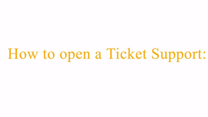 How To Open a Service Ticket  English
