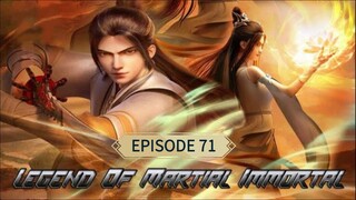 Legend of Martial Immortal Episode 71