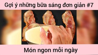 Những bữa sáng đơn giản dễ làm p7