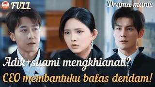 Adik dan suami mengkhianati？ CEO tampan membantuku balas dendam!#ceo #romance #MiniDrama
