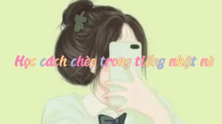 Học tiếng nhật ( P1)