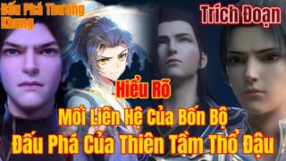 Trích Đoạn Đấu Phá Thương Khung | Hiểu Rõ Về Mối Liên Kết Của Bốn Bộ Đấu Phá | 15 phút review