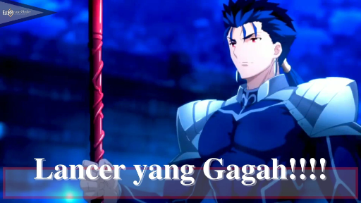 Fate Series - Lance yang Gagah!!!!