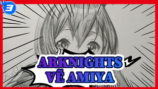 [Arknights/Vẽ tranh] Dạy bạn sẽ Amiya (Tô màu - Không tua nhanh)_3
