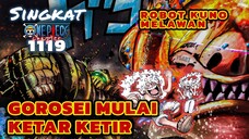 ROBOT KUNO MELAWAN ⁉️ GOROSEI KETAR KETIR | REVIEW ONE PIECE 1119 TERBARU INDONESIA