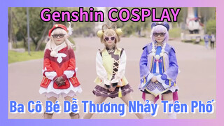 [Genshin, COSPLAY] Ba Cô Bé Dễ Thương Nhảy Trên Phố