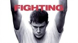 Fighting (2009) โคตรนักสู้ดีกรีระห่ำ [พากย์ไทย]