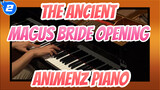 The Ancient Magus' Bride Opening | Animenz | Piano Rearrangement_2